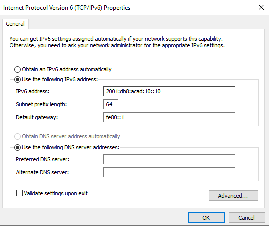 example of the TCP/IPv6 Windows dialog box manually set to use the IPv6 address 2001:db8:acad:10::10, subnet prefix length of 64, and default gateway of fe80::1
